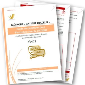 Présentation guide questions méthode patient traceur pour patient certification HAS référentiel V2027 établissement de santé